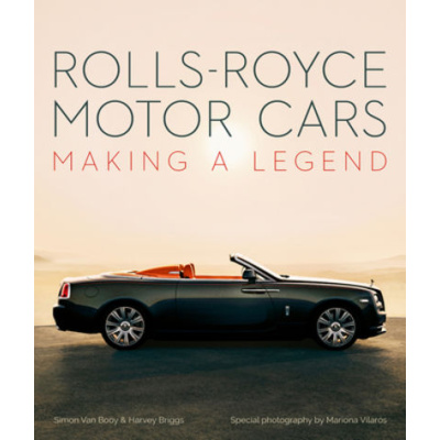 Rolls-Royce Motor Cars - Making a Legend