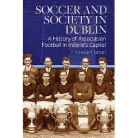 Soccer and Society in Dublin