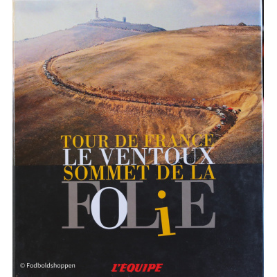 Tour de France Le Ventoux, sommet de la folie