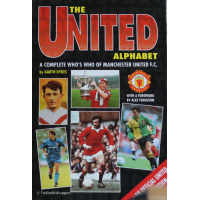 The United Alphabet - A Complete Who´s Who of Manchester United F.C.