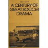 A Century of Great Soccer Drama