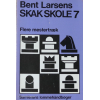 Bent Larsens Skak Skole 7