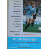 Blue Heaven: Manchester City's Greatest Games