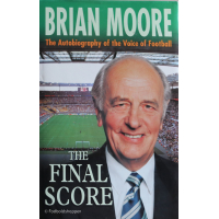 Brian Moore - The Autobiography of the Voice of Football