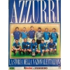 AZZURRI - LA STORIA DELLA NAZIONALE ITALIANA - GUERIN SPORTIVO 