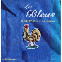 Les Bleus - Le Livre Officiel De L'équipe De France