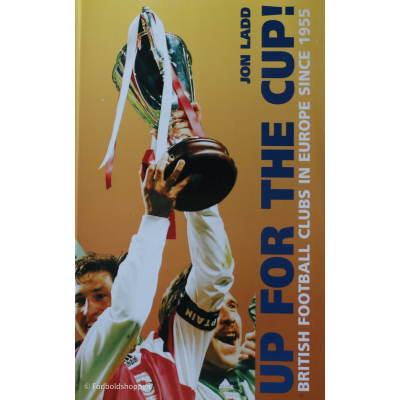 Forside af bogen Up for the Cup! med fokus på British football clubs in Europe siden 1955