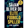 Forside af bogen "Sådan bliver du elitefodboldspiller" med tips til træning, teknik og vilje