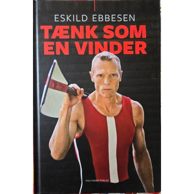 Tænk som en vinder af Eskild Ebbesen – inspirerende bog om mental styrke og sport