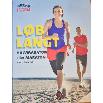 "Løb langt – Halvmaraton eller maraton bog med træningstips, motivation og løbeprogrammer"