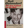 Forside af Rudi Gutendorfs bog Mit dem Fußball um die Welt med sort-hvidt portræt