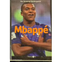 Forside af bogen Mbappé af Per Straarup Søndergaard med billede af Kylian Mbappé i Frankrigs blå landsholdstrøje.
