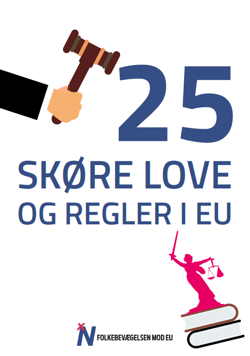 Hæfte: “25 skøre love og regler i EU”