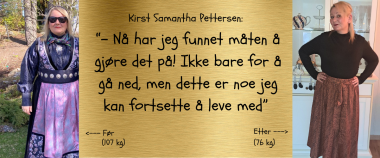 Kirst Samantha Pettersen, før og etter