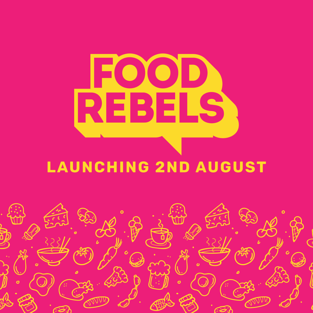Food Rebels is launching 2nd of August!