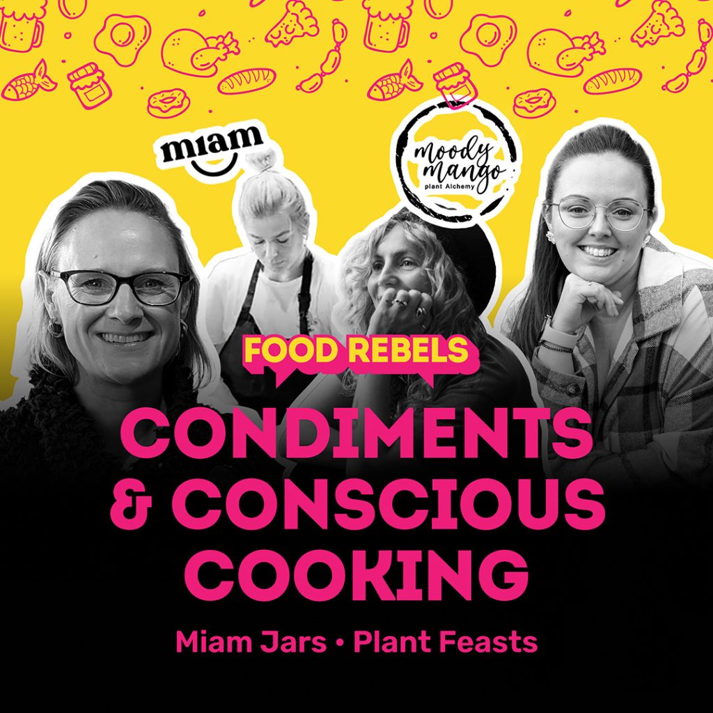 Condiments & Conscious Cooking episode of Food Rebels
