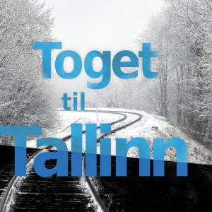 Toget til Tallinn