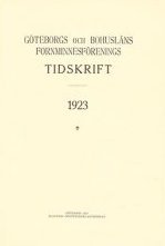 Göteborgs och Bohusläns Fornminnesförenings tidskrift 1923