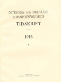 Göteborgs och Bohusläns Fornminnesförenings tidskrift 1916