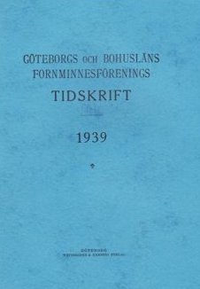 Göteborgs och Bohusläns Fornminnesförenings tidskrift 1939