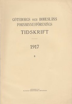 Göteborgs och Bohusläns Fornminnesförenings tidskrift 1917