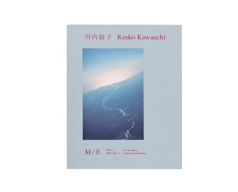 Rinko Kawauchi 'M/E On this sphere Endlessly interlinking'