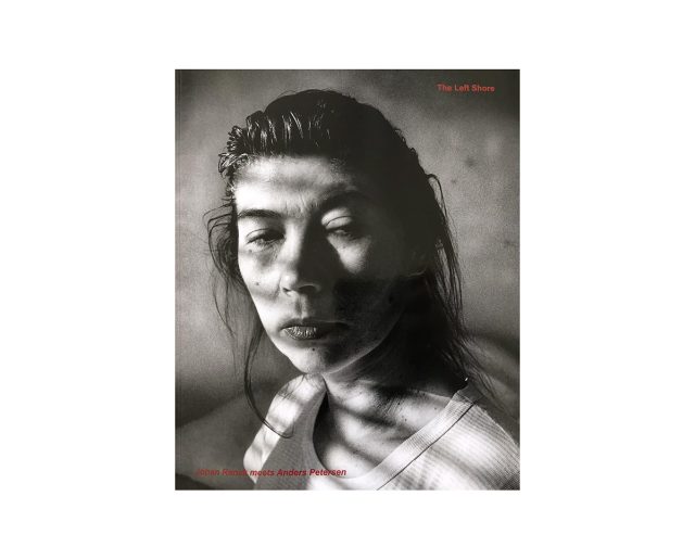 Anders Petersen 'The Left Shore'