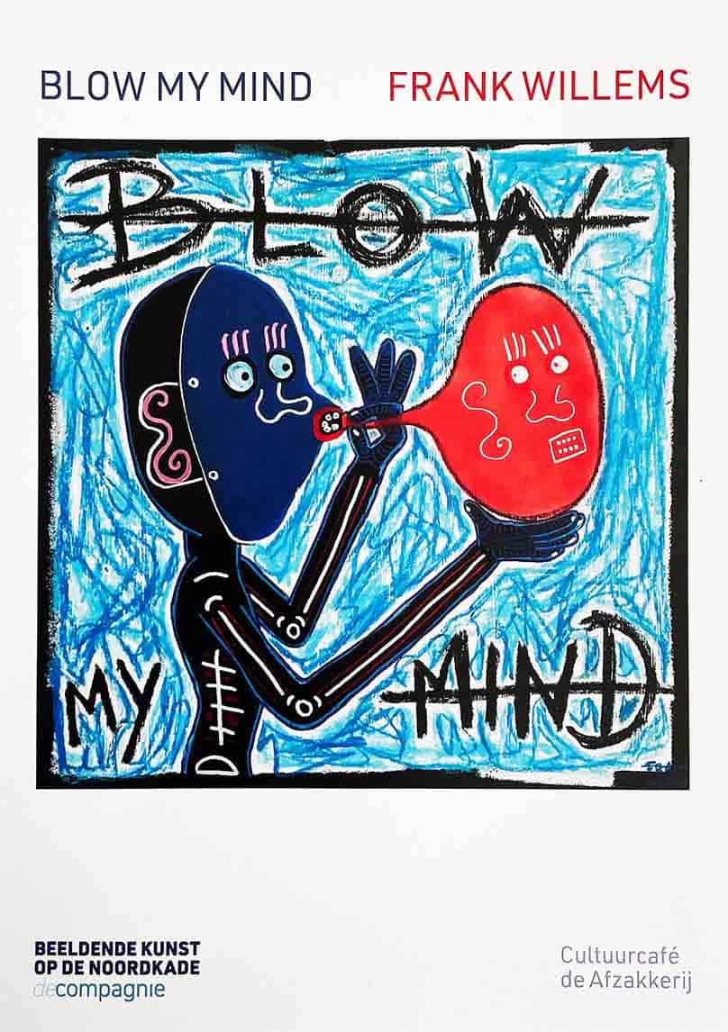 Flyer BLOW MY MIND - Frank Willems - Cultuurcafe de Afzakkerij - Noordkade Veghel 02