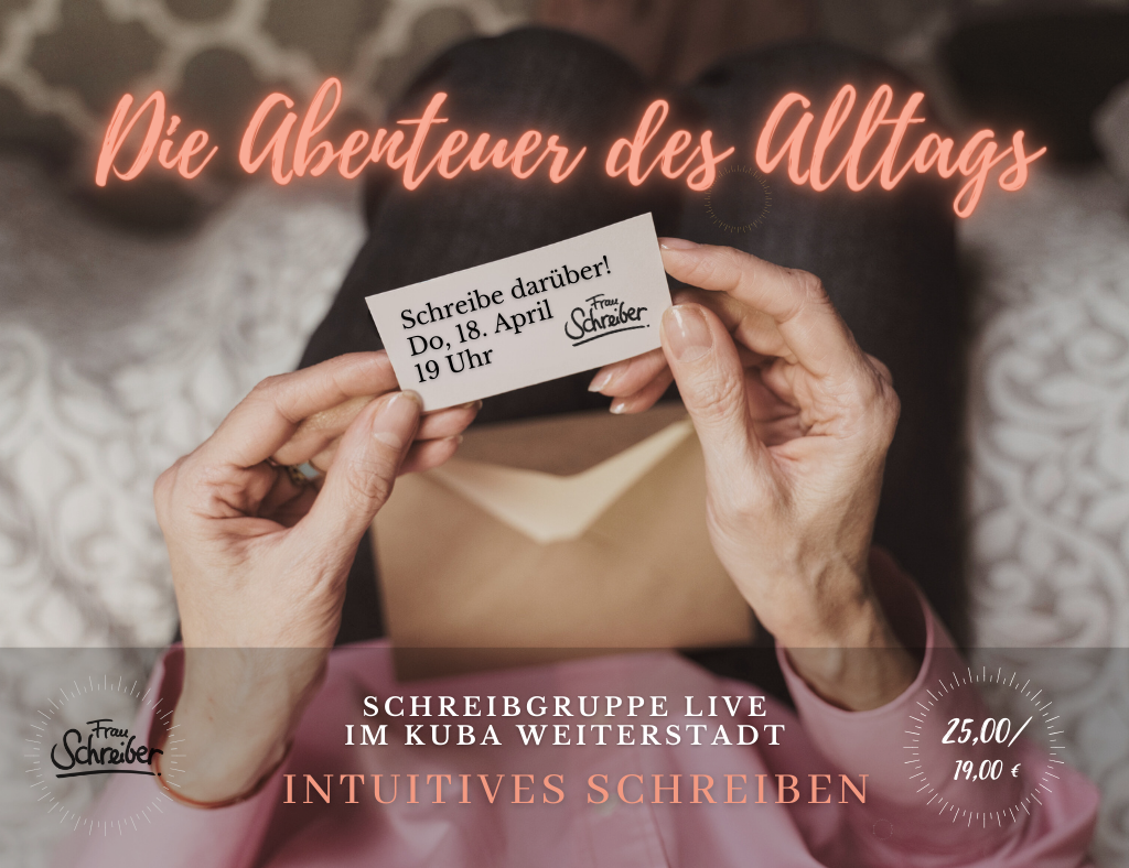 Schreibe über die Abenteuer deines Alltags_Frau Schreiber