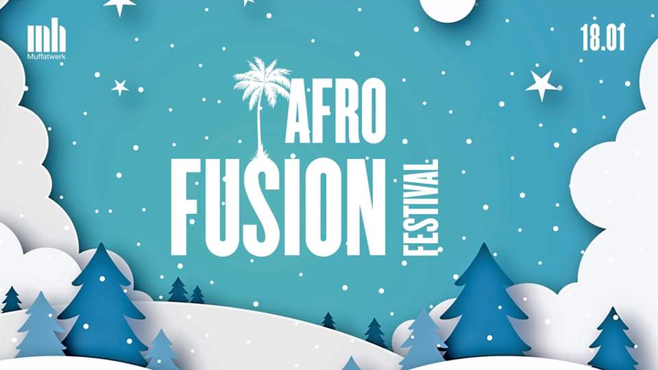 Afro Fusion Festival • Muffatwerk All Area • München
