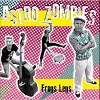 ASTRO ZOMBIES: Frogs Legs