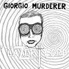 GIORGIO MURDERER: Lazer Lord