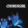 CHORUSGIRL: Chorusgirl