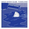 MILD HIGH CLUB: Timeline