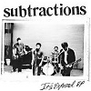 THE SUBTRACTIONS: It´s Exposed EP
