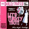 THE DOLLYROTS: Let´s Turkey Trot