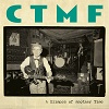 CTMF: A Glimpse Of Another Time