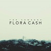 FLORA CASH: For Someone