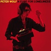 PETER WOLF A Cure For Loneliness Mini