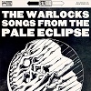 THE WARLOCKS Songs From The Pale Eclipse Mini