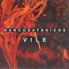 NARCOSATANICOS: Vile