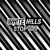 WHITE HILLS: Importance 101