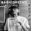 BAD//DREEMS: Gutful