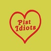 PIST IDIOTS: Pist Idiots