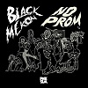 BLACK MEKON: No Prom