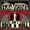 THE HAWKINS Aint Rock´n´Roll Mini