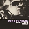 EZRA FURMAN: Transangelic Exodus