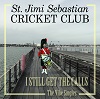 ST. JIMI SEBASTIAN CRICKET CLUB: I Still Get The Calls