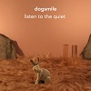 DOGSMILE: Listen To The Quiet