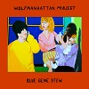 THE WOLFMANHATTAN PROJECT: Blue Gene Stew